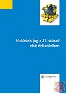 Nukleáris jog a 21. század első évtizedeiben